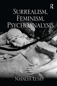 Cover image: Surrealism, Feminism, Psychoanalysis 1st edition 9781138245617
