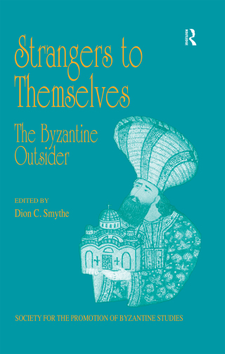Cover image: Strangers to Themselves: The Byzantine Outsider 1st edition 9780860788140