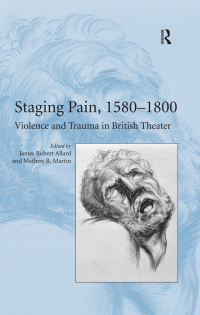 Omslagafbeelding: Staging Pain, 1580–1800 1st edition 9780754667582