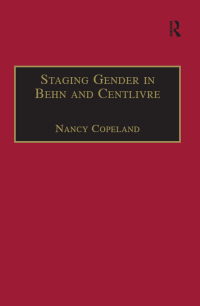 Imagen de portada: Staging Gender in Behn and Centlivre 1st edition 9780754631255