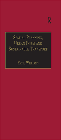 Titelbild: Spatial Planning, Urban Form and Sustainable Transport 1st edition 9781138247376