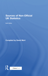 Cover image: Sources of Non-Official UK Statistics 6th edition 9780566087158