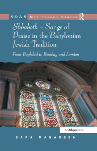 Titelbild: Shbahoth – Songs of Praise in the Babylonian Jewish Tradition 1st edition 9780754662990