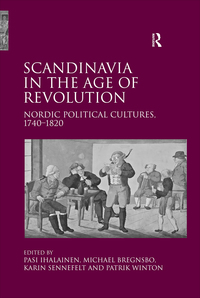 Omslagafbeelding: Scandinavia in the Age of Revolution 1st edition 9781409400196
