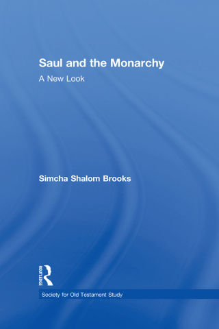 Immagine di copertina: Saul and the Monarchy: A New Look 1st edition 9780754652045