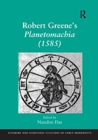 صورة الغلاف: Robert Greene's Planetomachia (1585) 1st edition 9780754656616