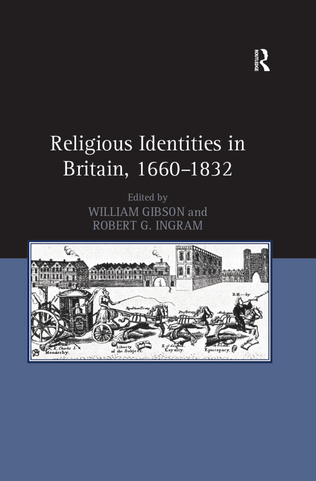 Religious Identities in Britain, 1660–1832 1st Edition