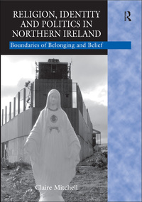 Omslagafbeelding: Religion, Identity and Politics in Northern Ireland 1st edition 9780754641551