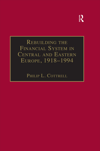 Imagen de portada: Rebuilding the Financial System in Central and Eastern Europe, 1918–1994 1st edition 9781138269095
