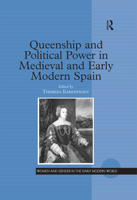 表紙画像: Queenship and Political Power in Medieval and Early Modern Spain 1st edition 9780754650744