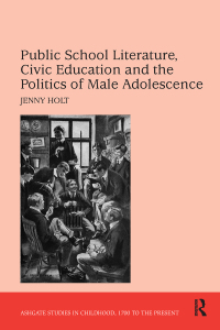 Imagen de portada: Public School Literature, Civic Education and the Politics of Male Adolescence 1st edition 9780754656623