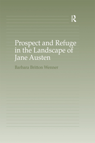 Immagine di copertina: Prospect and Refuge in the Landscape of Jane Austen 1st edition 9780754651789