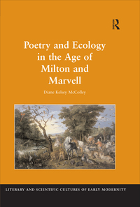 Imagen de portada: Poetry and Ecology in the Age of Milton and Marvell 1st edition 9781138252745