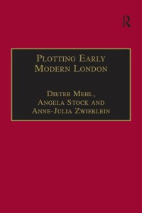Cover image: Plotting Early Modern London 1st edition 9781138266568