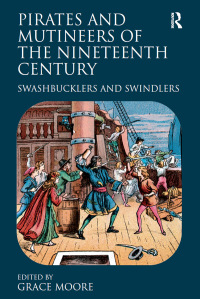 Immagine di copertina: Pirates and Mutineers of the Nineteenth Century 1st edition 9780754664338