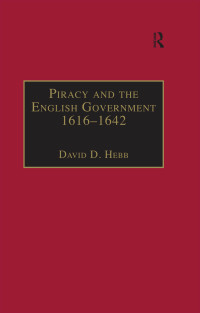 Cover image: Piracy and the English Government 1616–1642 1st edition 9780859679497