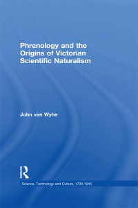 Omslagafbeelding: Phrenology and the Origins of Victorian Scientific Naturalism 1st edition 9780754634089