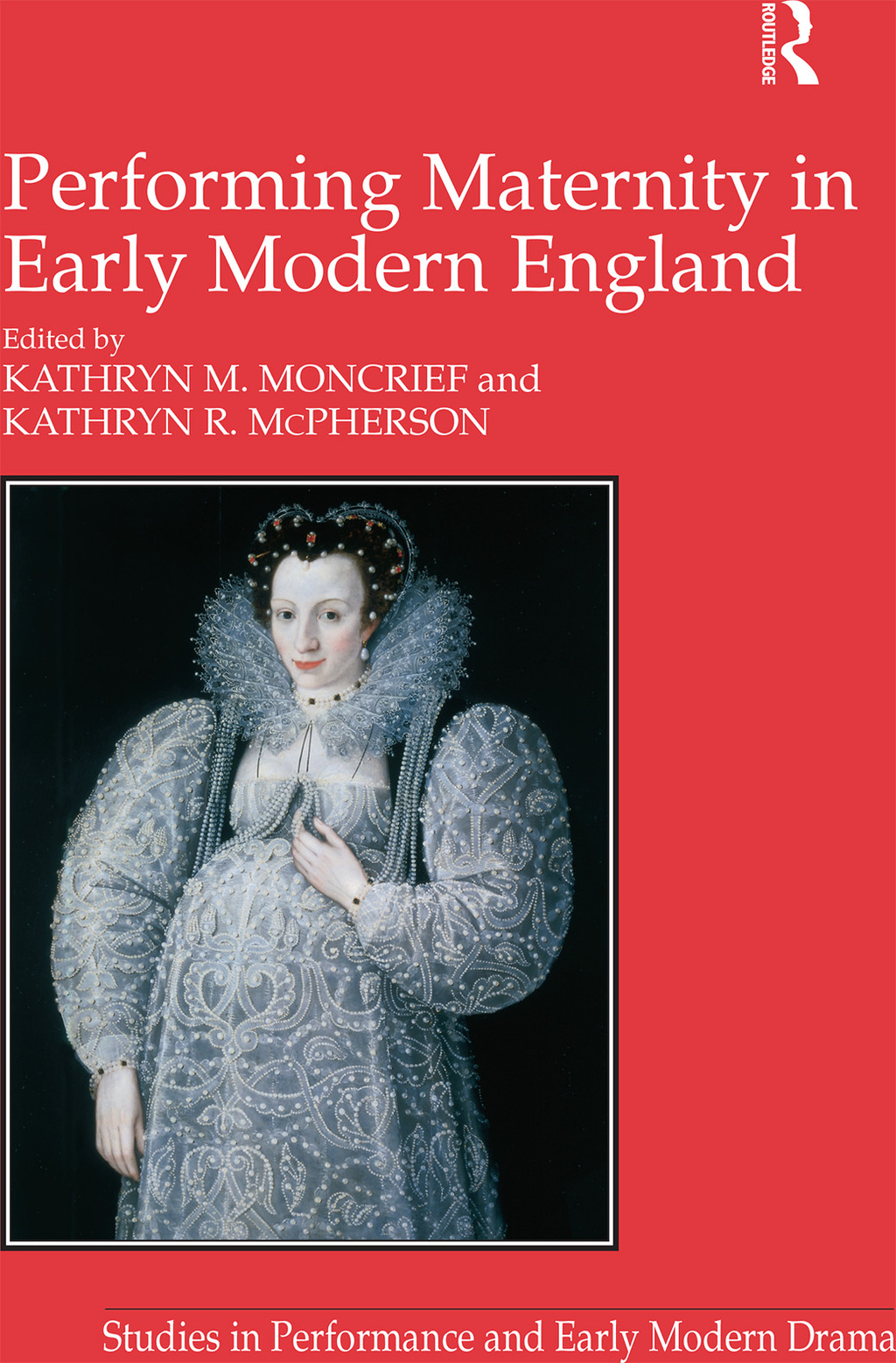 Performing Maternity in Early Modern England 1st Edition