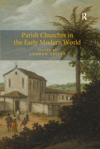 Omslagafbeelding: Parish Churches in the Early Modern World 1st edition 9781472446084