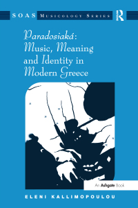 Omslagafbeelding: Paradosiaká: Music, Meaning and Identity in Modern Greece 1st edition 9780754666301
