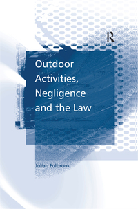 Omslagafbeelding: Outdoor Activities, Negligence and the Law 1st edition 9781138254879