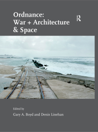 Cover image: Ordnance: War + Architecture & Space 1st edition 9781138250437
