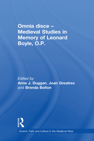 Cover image: Omnia disce – Medieval Studies in Memory of Leonard Boyle, O.P. 1st edition 9780754651154