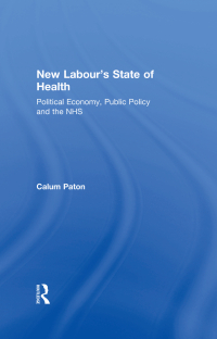 Imagen de portada: New Labour's State of Health 1st edition 9781138259188