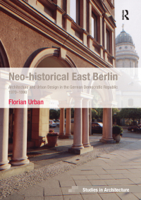 Cover image: Neo-historical East Berlin 1st edition 9781138252936