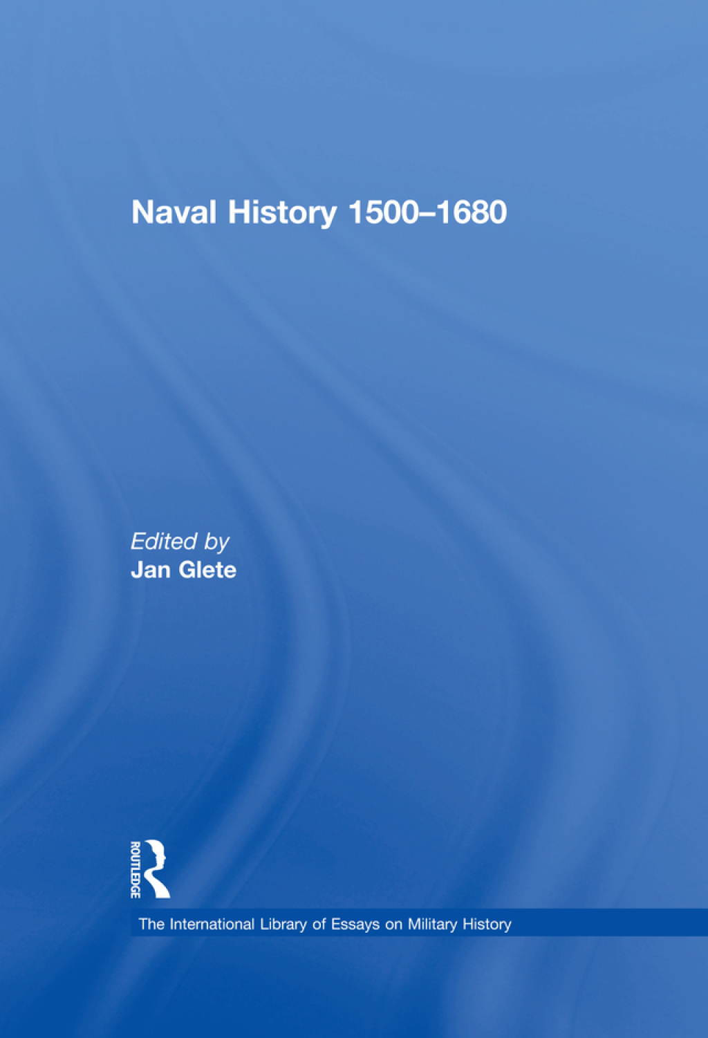 Naval History 1500–1680 1st Edition