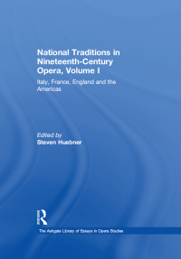Cover image: National Traditions in Nineteenth-Century Opera, Volume I 1st edition 9780754628996