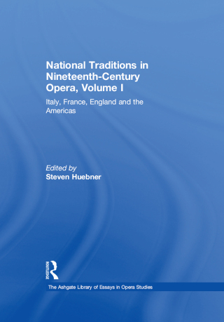 Cover image: National Traditions in Nineteenth-Century Opera, Volume I 1st edition 9781032918655