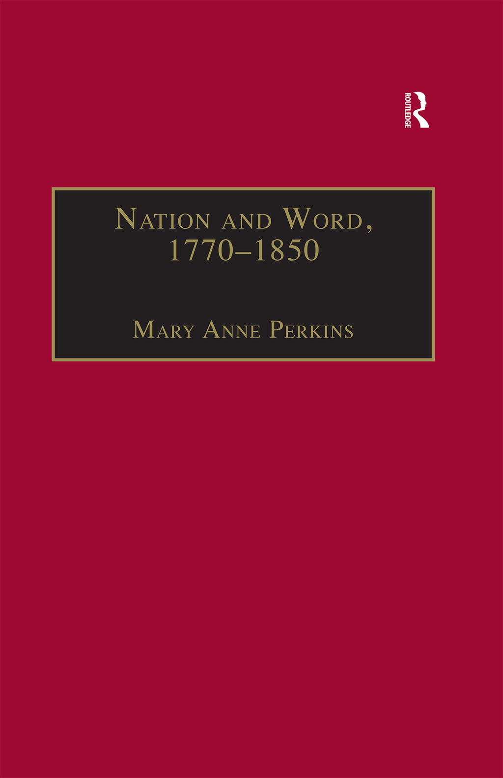 Nation and Word, 1770–1850 Religious and Metaphysical Language in European National Consciousness 1st Edition