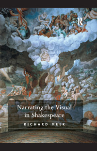 Cover image: Narrating the Visual in Shakespeare 1st edition 9781138259553