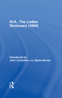 Titelbild: N.H., The Ladies Dictionary (1694) 1st edition 9780754651444