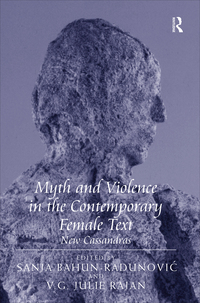 Imagen de portada: Myth and Violence in the Contemporary Female Text 1st edition 9781409400011