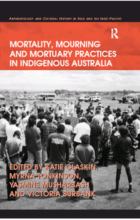 Immagine di copertina: Mortality, Mourning and Mortuary Practices in Indigenous Australia 1st edition 9780754674498