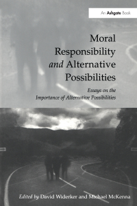 Cover image: Moral Responsibility and Alternative Possibilities 1st edition 9781138425026