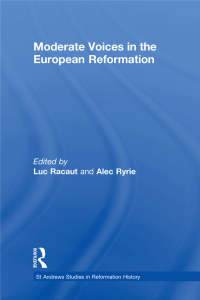 Imagen de portada: Moderate Voices in the European Reformation 1st edition 9780754650218