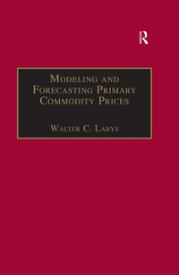 Imagen de portada: Modeling and Forecasting Primary Commodity Prices 1st edition 9780754646297