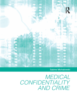 表紙画像: Medical Confidentiality and Crime 1st edition 9780754622949