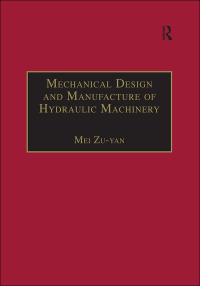 Cover image: Mechanical Design and Manufacture of Hydraulic Machinery 1st edition 9781138268975