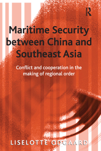 صورة الغلاف: Maritime Security between China and Southeast Asia 1st edition 9781138263963