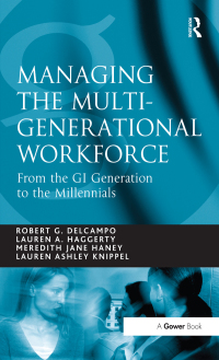 Cover image: Managing the Multi-Generational Workforce 1st edition 9781409403883