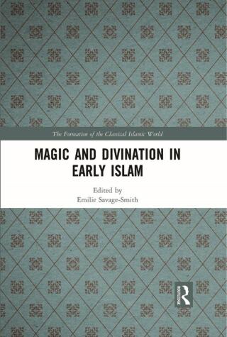 Cover image: Magic and Divination in Early Islam 1st edition 9780860787150