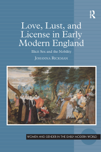 Cover image: Love, Lust, and License in Early Modern England 1st edition 9780754661351