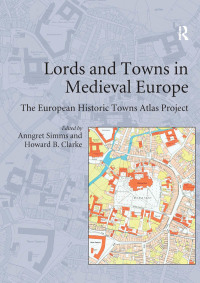 Imagen de portada: Lords and Towns in Medieval Europe 1st edition 9780754663546