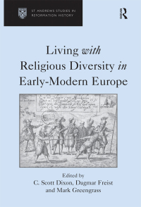 Cover image: Living with Religious Diversity in Early-Modern Europe 1st edition 9780754666684