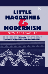 Titelbild: Little Magazines & Modernism 1st edition 9781138276062