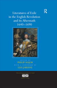 Omslagafbeelding: Literatures of Exile in the English Revolution and its Aftermath, 1640-1690 1st edition 9781138379589